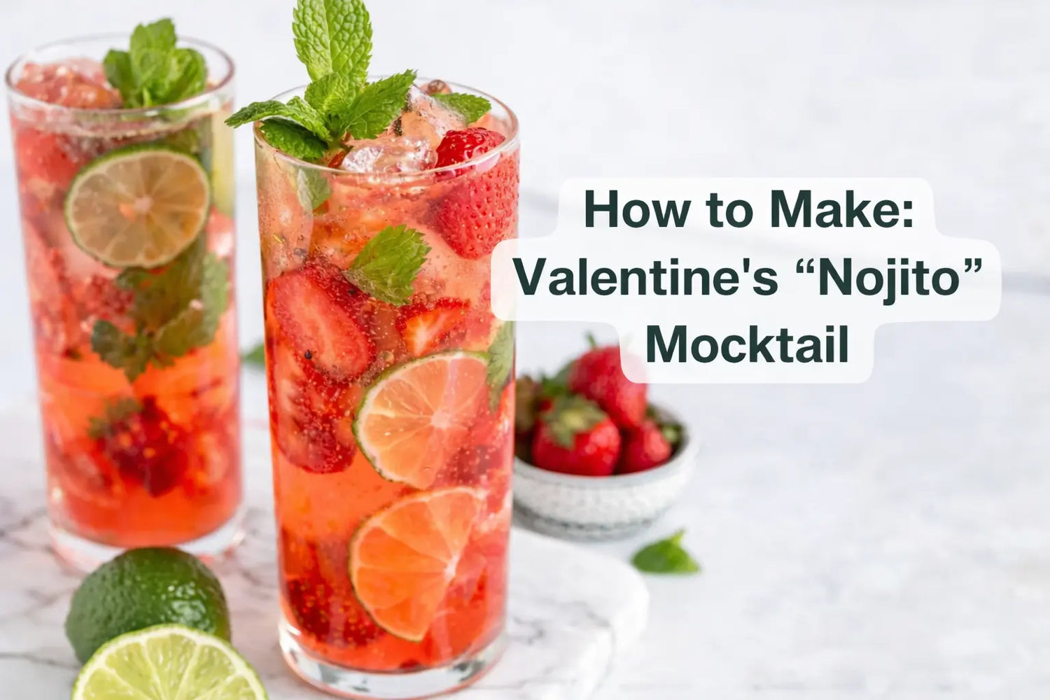 How to Make a Valentine’s “Nojito” Mocktail Escential Group