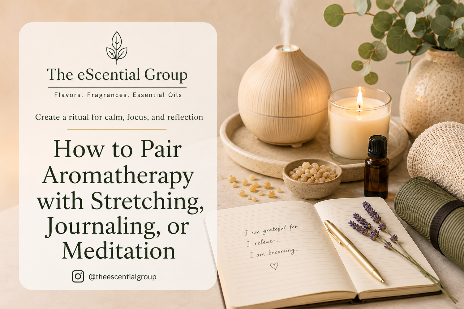 How to Pair Aromatherapy with Stretching, Journaling, or Meditation Escential Group